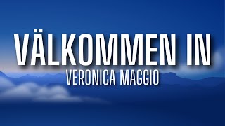 Veronica Maggio - Välkommen in (lyrics)