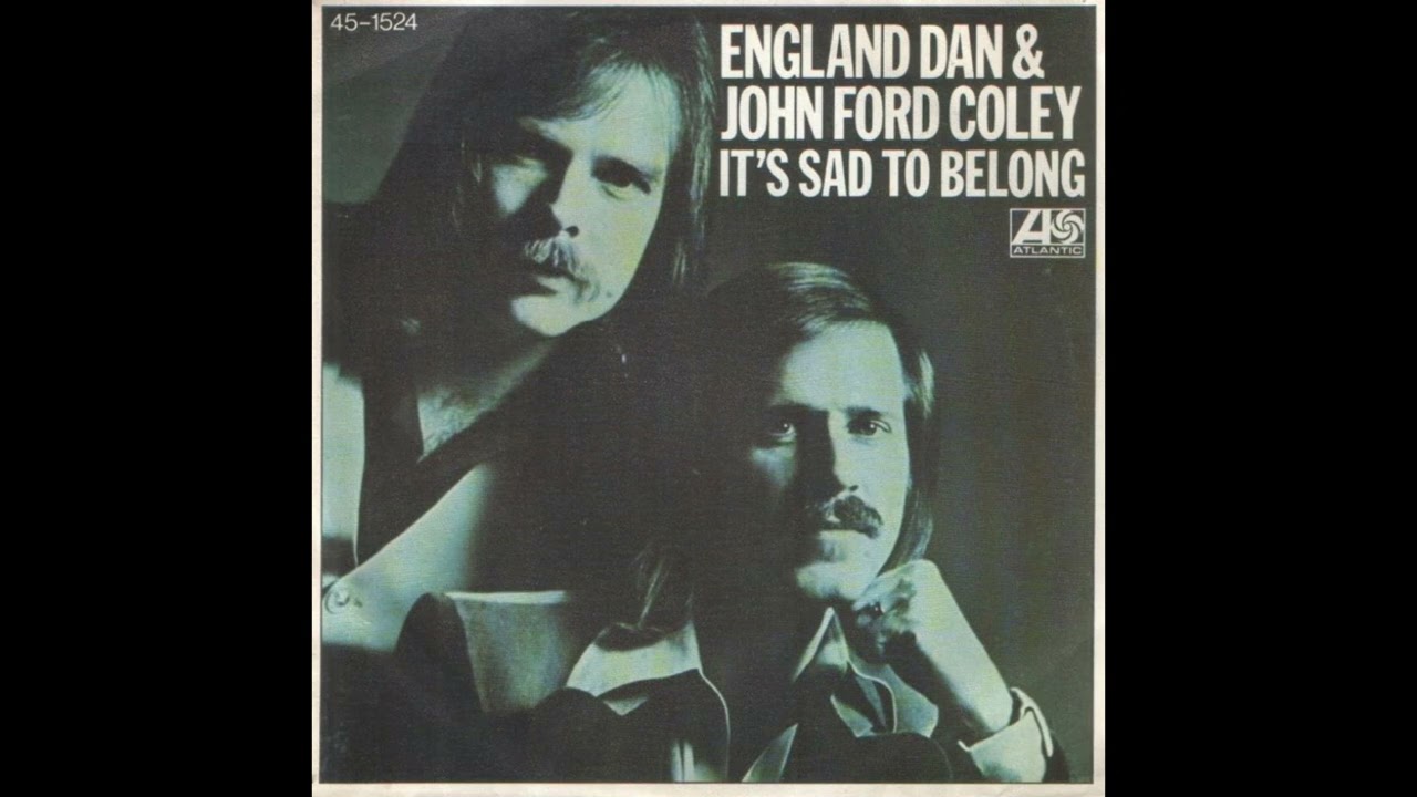 England Dan  John Ford Coley   Its Sad to Belong 1977 HQ