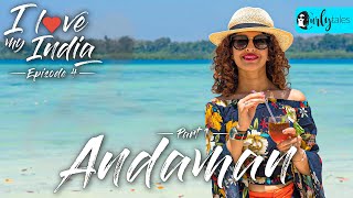 I Love My India Episode 4: Reaching Havelock Island, Andaman | Curly Tales