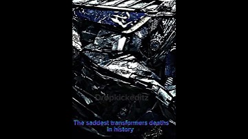 The saddest transformers deaths in history #edit #tranformers