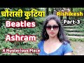 The beatles ashram  a mysterious place in rishikesh  shweta jaya travel vlog  ep3 