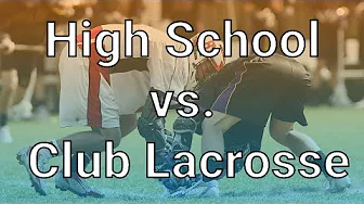 High School versus Club Lacrosse (podcast)