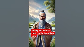 Lão Tử và Những Câu Nói Đầy Triết Lý Giúp Bạn Thành Công