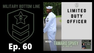 Military Bottom Line Ep. 60 - Limited Duty Officer with Tamario Spivey