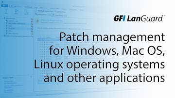 GFI LanGuard | Patch management for Windows, Mac OS, Linux operating systems and other applications