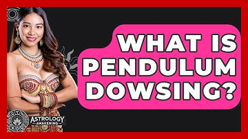 What Is Pendulum Dowsing? - Astrology Awakening