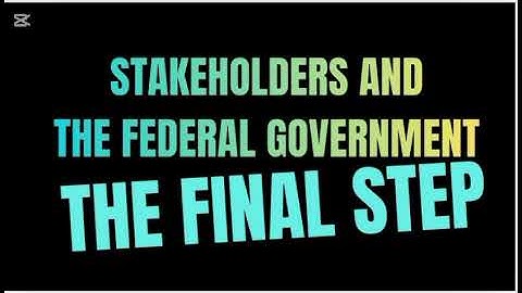 Stakeholders and the federal government 