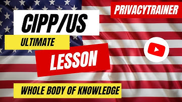 🇺🇸 CIPP/US Body of knowledge | 🇺🇸🔒 CIPP/US | Unofficial