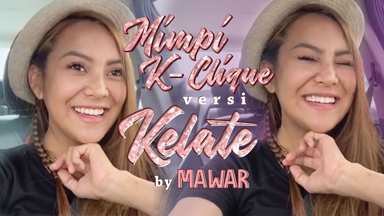 Mimpi K-Clique versi Kelate | Mawar Rashid - YouTube