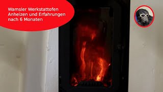 Wamsler Werkstattofen - Anheizen Und Erfahrungen