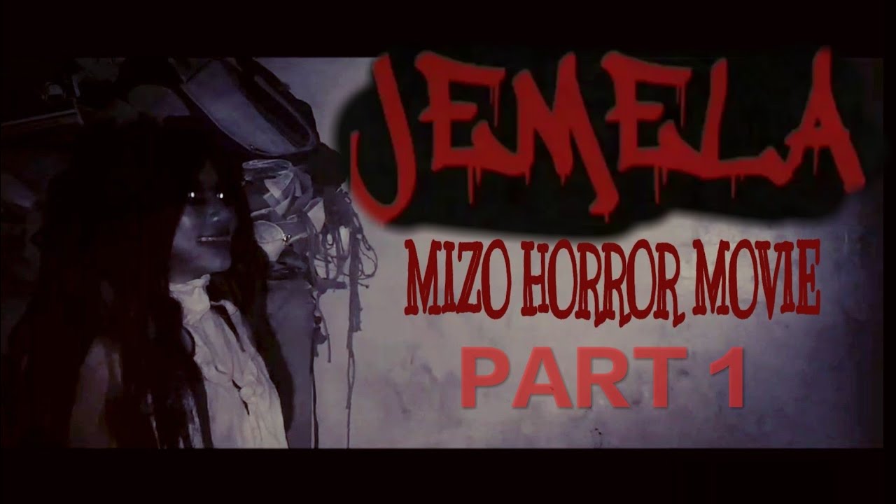 JEMELA ( MIZO HORROR MOVIE 2019 ) || PART1