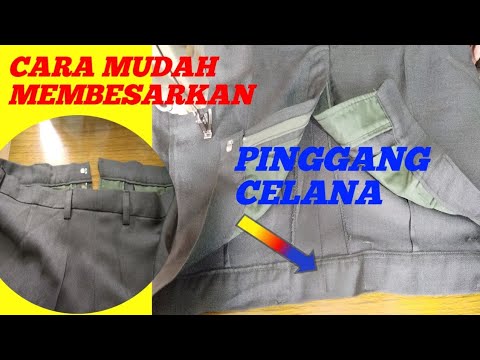 Cara Membesarkan Pinggang Celana Kain