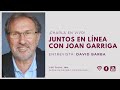 Juntos en línea con Joan Garriga - Charla informativa