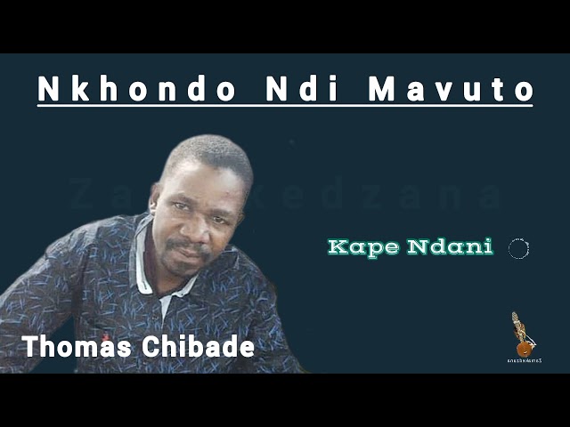 KAPE NDANI - Thomas Chibade class=