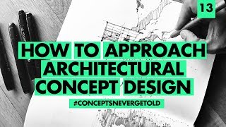 How to approach architectural concept design!