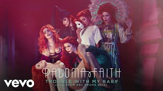 Paloma Faith - Trouble with My Baby (Live from BBC Proms 2014) [Official Audio]