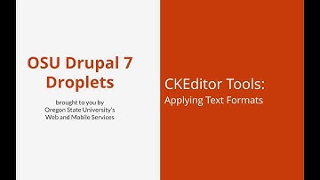 OSU Drupal 7 - CKEditor Tools 04 - Applying Text Formats