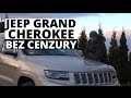 Jeep Grand Cherokee - BEZ CENZURY - Zachar OFF