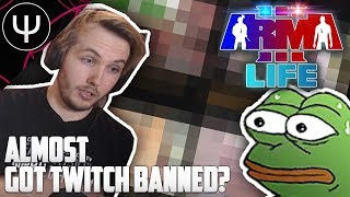 ARMA 3: PsiSyn Life - How I Almost got TWITCH BANNED?!