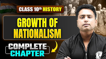 GROWTH OF NATIONALISM Complete Chapter | Most Important Concepts | ICSE Class 10 History