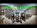 Pass Leetcode #853 Car Fleet