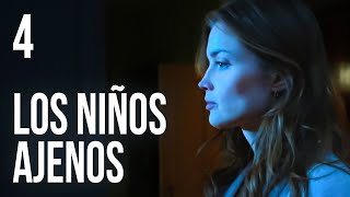 Los niños ajenos | Capítulo 4 | Película en Español Latino