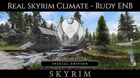REAL SKYRIM CLIMATE - RUDY ENB + VIVID WEATHERS | Skyrim SE Ultra ENB Graphics | Nvidia GTX 1080