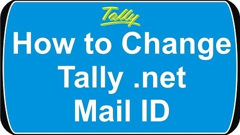 How to Change Tally.net ( Administrator ) E- Mail ID in Tally ERP 9 | nict