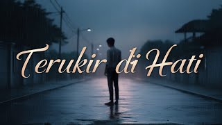 Terukir di Hati - Lagu Slow Rock Malaysia Terbaru 2024 | Lagu Romantis Melankolis Terbaik