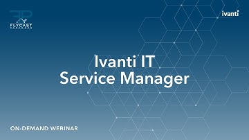 Flycast Partners & Ivanti | IT Service Manager