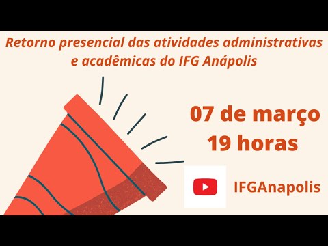 LIVE: Retorno presencial das atividades administrativas e acadêmicas do IFG Anápolis