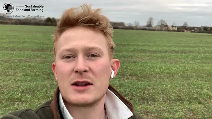 School of Sustainable Food and Farming: Journey to Net Zero Competition Winner - Ben Adams