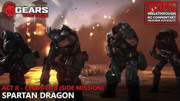 [Gears Tactics] Jacked Mode 100% Walkthrough (Insane) | 26.Act II - Chapter 8: Spartan Dragon