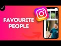 Where to See Your Favourite People or Sites in Instagram App (access the list of your favourites)