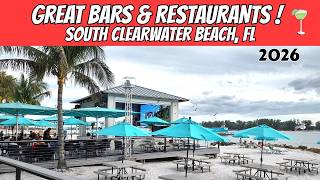 SOUTH CLEARWATER BEACH, FLORIDA ! -  ULTIMATE Restaurants & Bars ! 2026