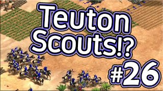 Teuton Scouts!? Low Elo Legends #26