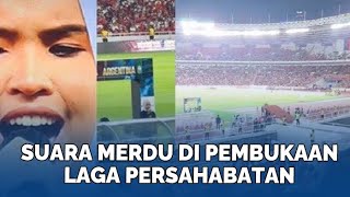 Suara Merdu Putri Ariani Nyanyikan Rayuan Pulau Kelapa di Pembuka Laga Indonesia vs Argentina