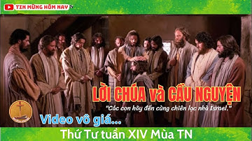 LỜI CHÚA và CẦU NGUYỆN - Thứ Tư tuần XIV Mùa Thường niên 10/07/2024