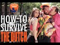 A SURVIVAL GUIDE TO THE DUTCH