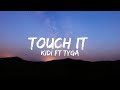 KiDi ft Tyga  - Touch It (Lyrics)