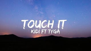 KiDi ft Tyga  - Touch It (Lyrics)