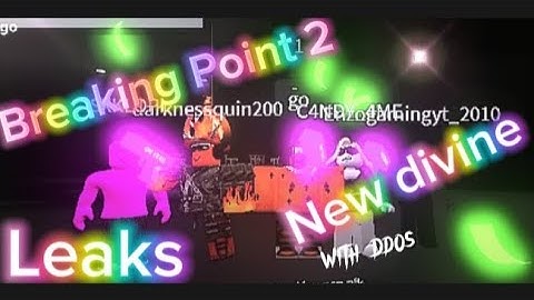 Breaking Point 2 New Event And Divine
