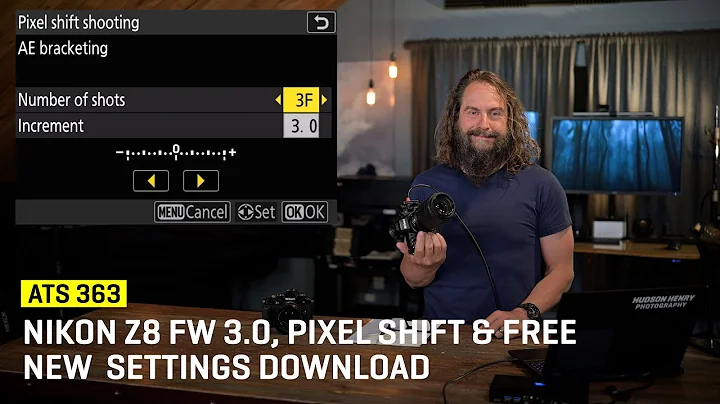 Nikon Z8 Firmware 3.0, Pixel Shift, & Free Settings Download (ATS 363)