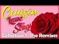 Cruisin Love Songs Collection 1 THE REMIXES