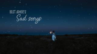 AIMER - BEST SAD SONGS [Over 1 hour]