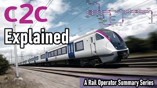 c2c EXPLAINED - A Rail Operator Summary