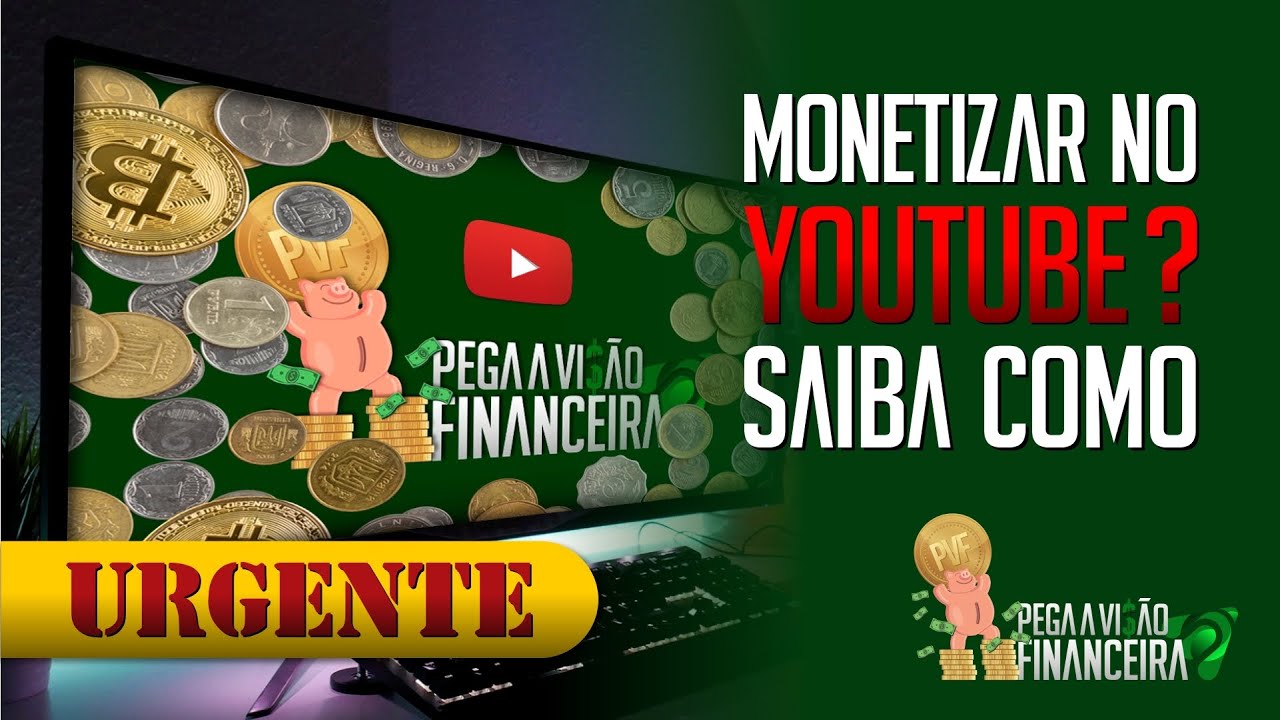 YOUTUBE: SAIBA COMO MONETIZAR E GANHAR DINHEIRO - YouTube