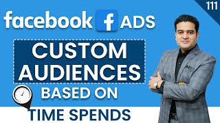 How to Create Custom Audience on The Basis of Time Spend on Website Facebook Ads #audiencetargeting