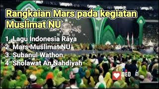 lagu indonesia raya mars muslimat mars subhanul wathon sholawat nahdliyah