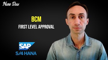 How to define First Level Approval for BCM Workflow: SAP S/4 HANA
